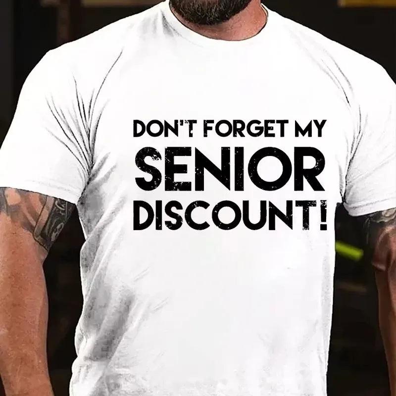 Don't Forget My Senior Discount Graphic T-Shirt