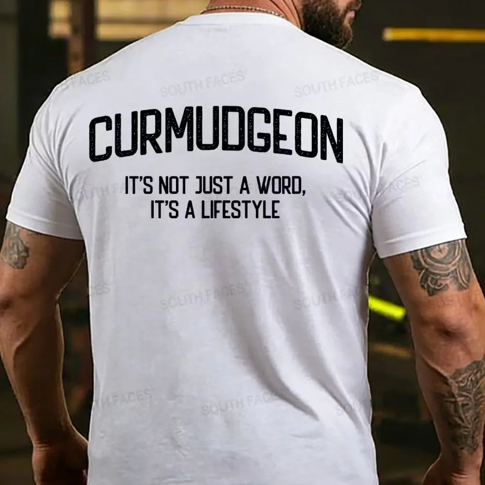 Curmudgeon It's Not Just A Word, It's A Lifestyle Back T-shirt
