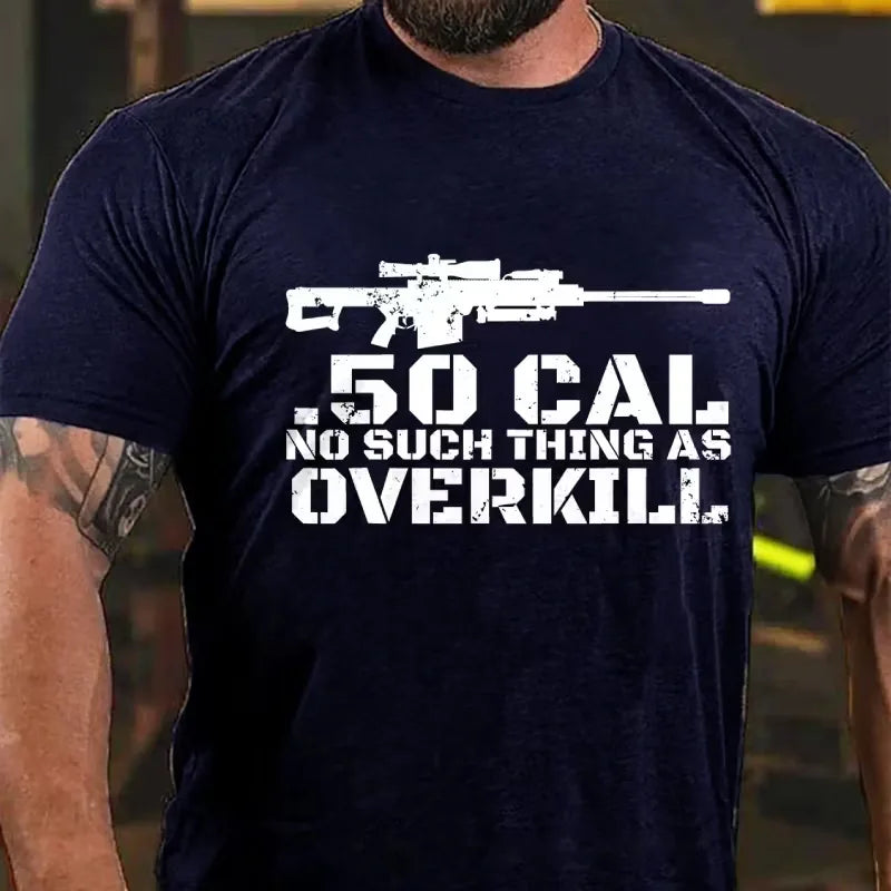 50 Cal No Such Thing As Overkill Graphic T-Shirt