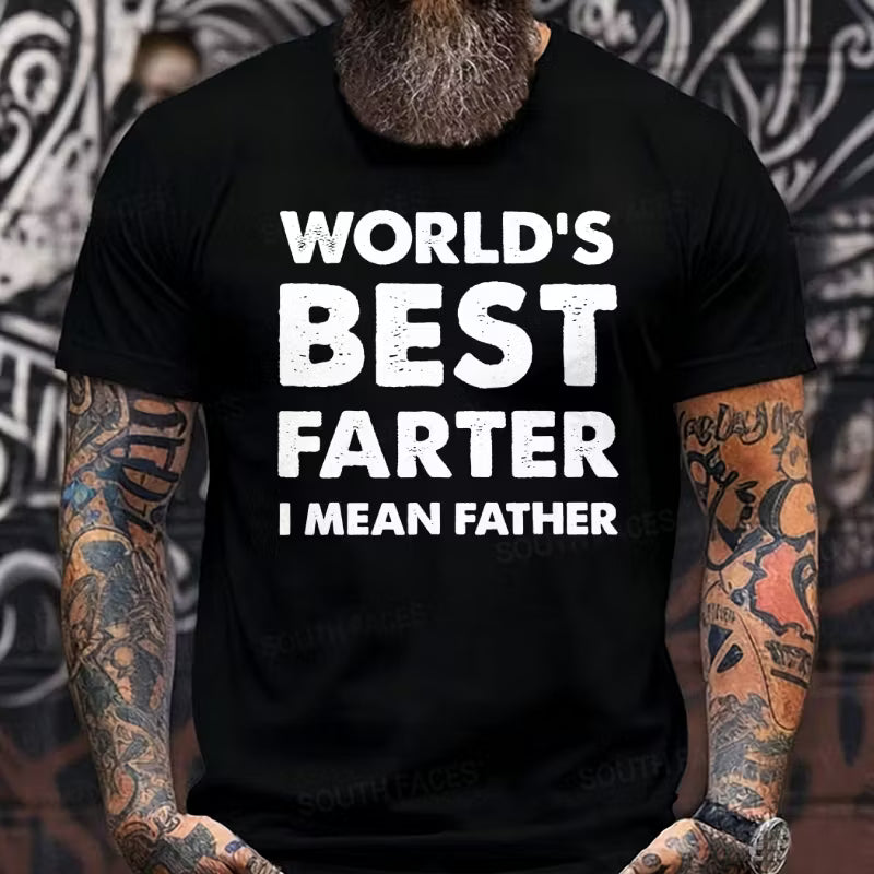 World's Best Farter I Mean Father Graphic T-Shirt
