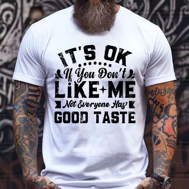 It's Ok If You Don't Like Me Graphic T-Shirt