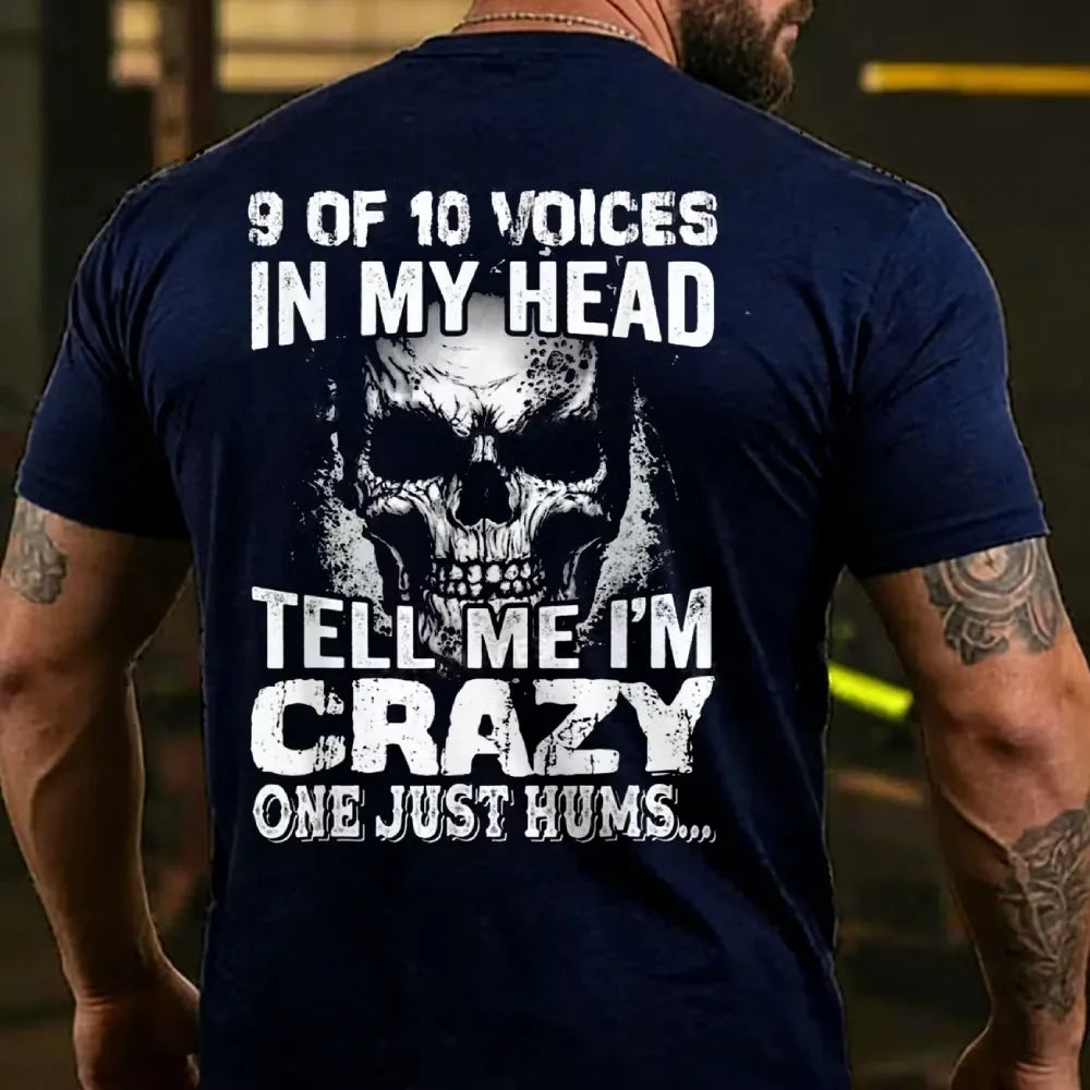 9 Of 10 Voices In My Head Tell Me Im Crazy One Just Hums T-shirt