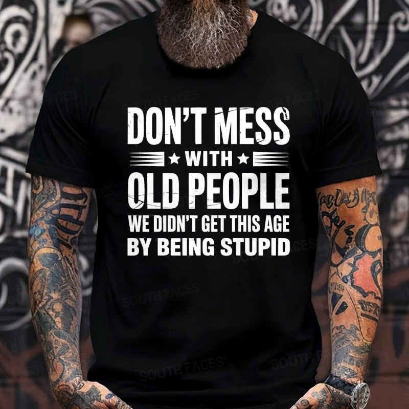 Don't Mess With Old People Graphic T-Shirt
