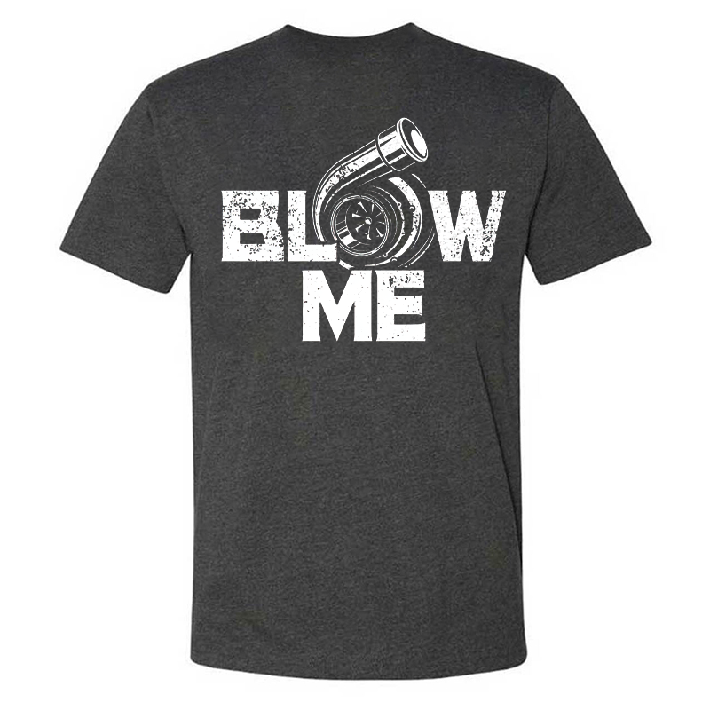 Blow Me T-shirt