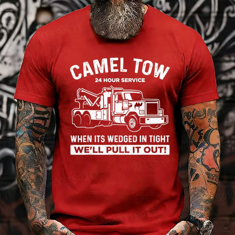 Camel Towing When It's Wedged In Tight We'll Pull It Out Graphic T-Shirt