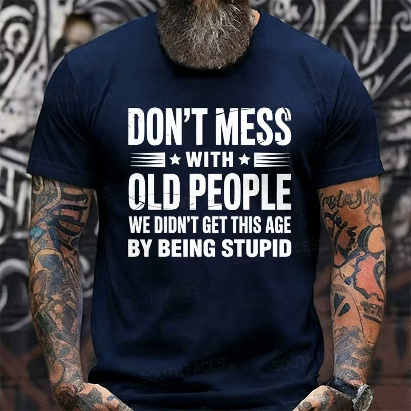 Don't Mess With Old People Graphic T-Shirt