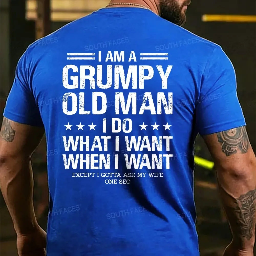 I Am A Grumpy Old Man I Do What I Want T-shirts