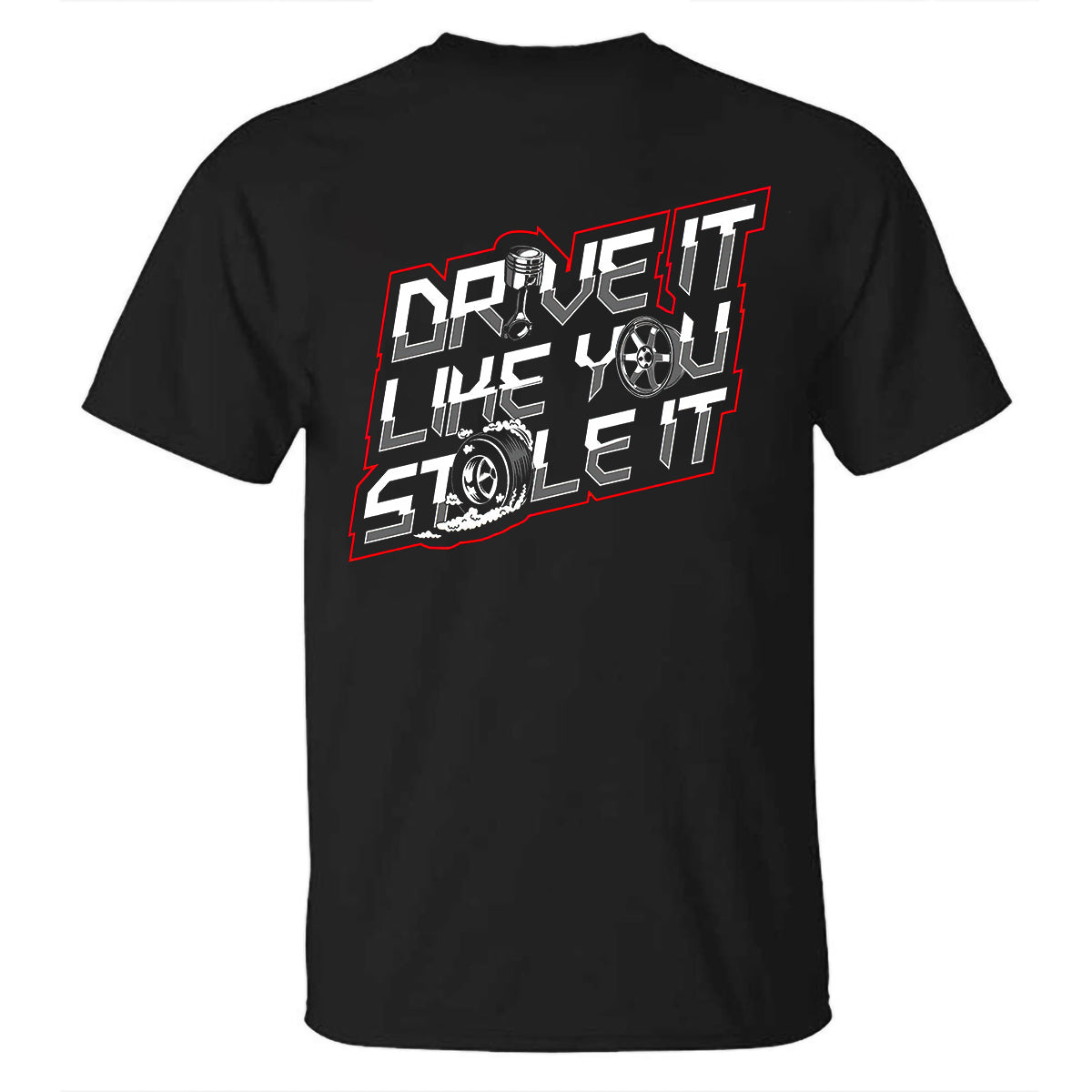 Drive It Like You Stole It Printed Men's T-shirt