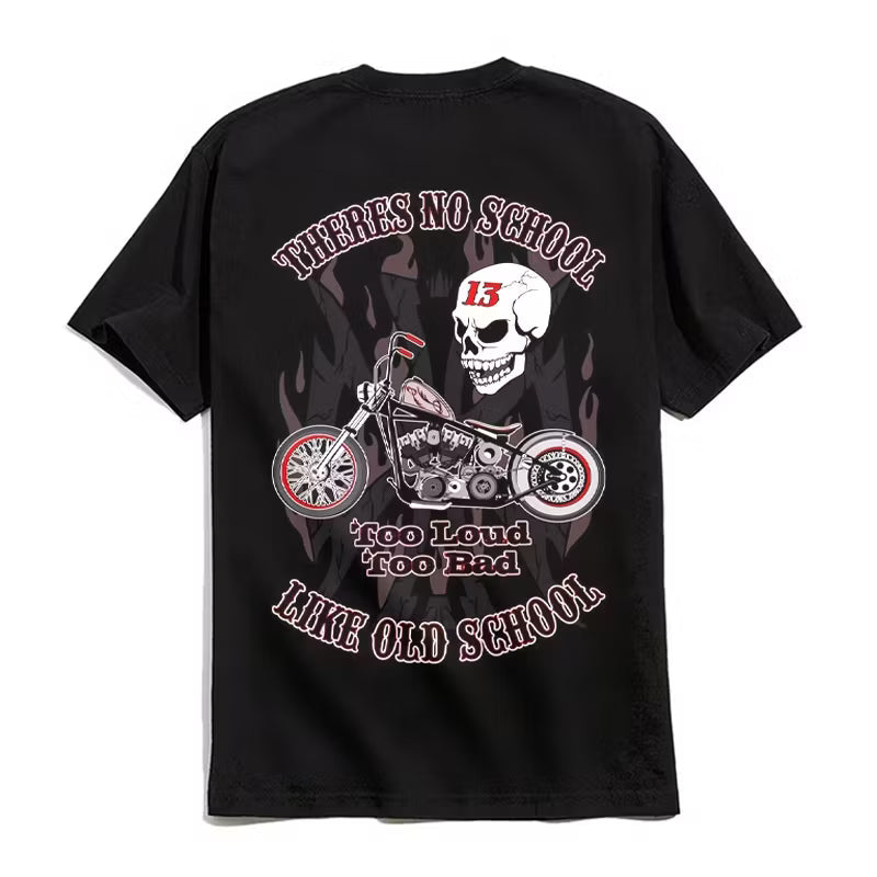 There's No School Too Loud Too Old SKULL PRINT T-SHIRT