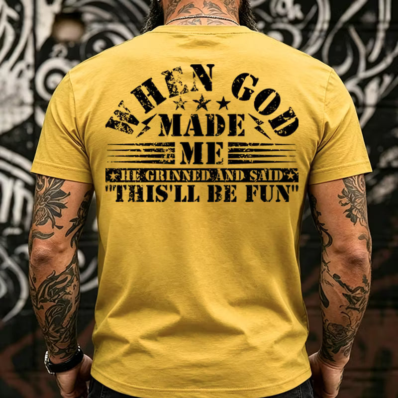 When God Made Me He Grinned and Said funny Sarcastic Saying Back T-shirts