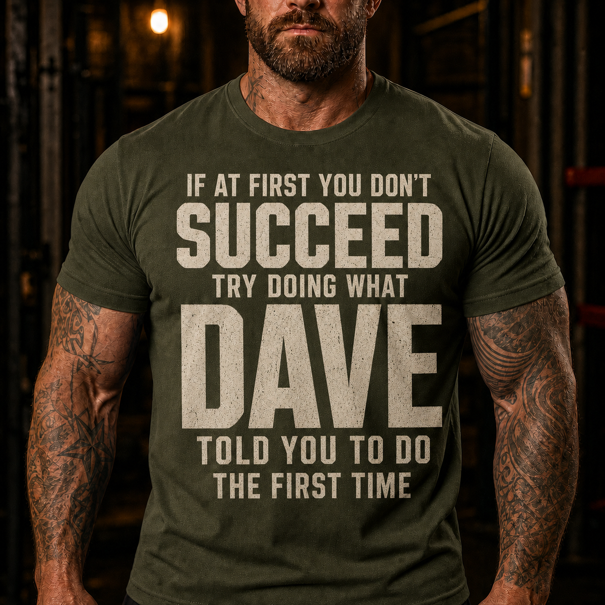 Try Doing What Dave Told You Graphic T-Shirt