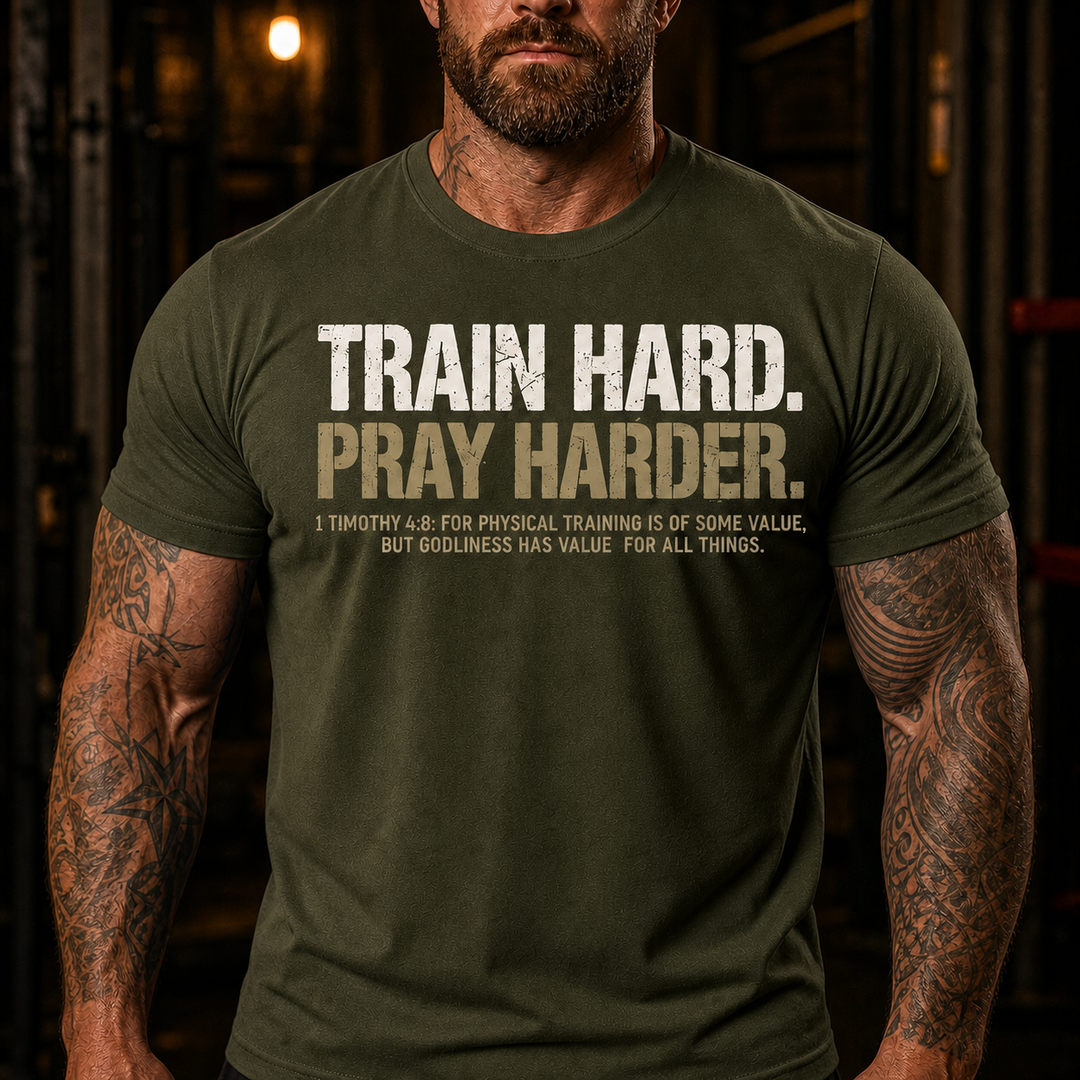 Train Hard Pray Harder 1 Timothy 4:8 T-Shirt