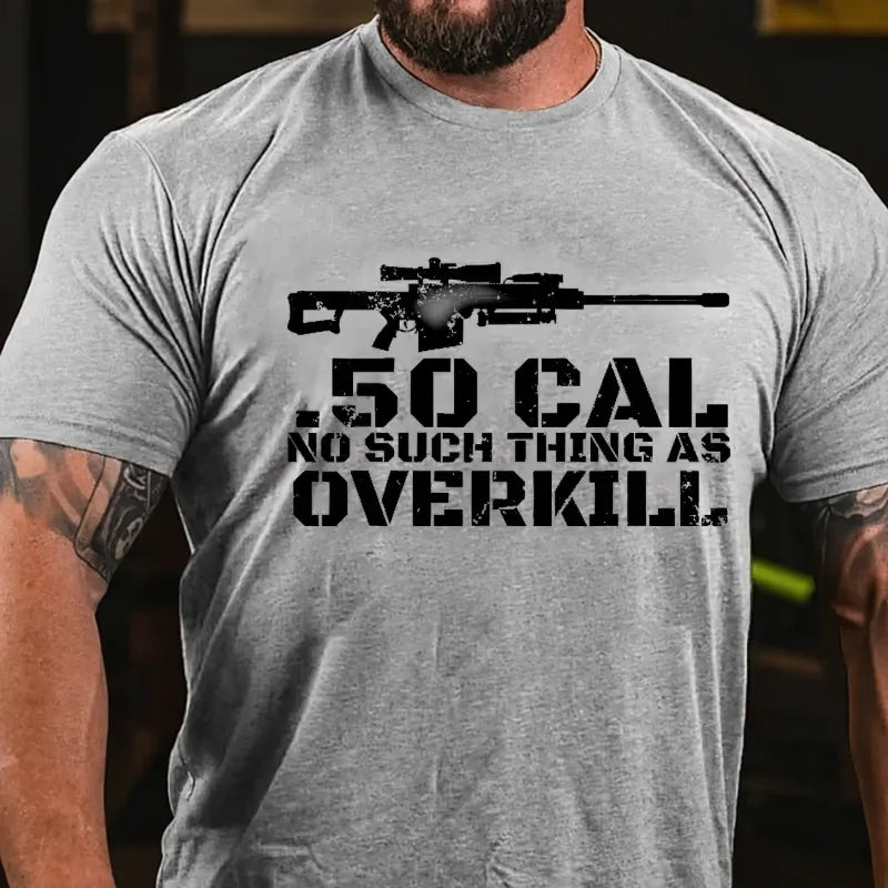 50 Cal No Such Thing As Overkill Graphic T-Shirt