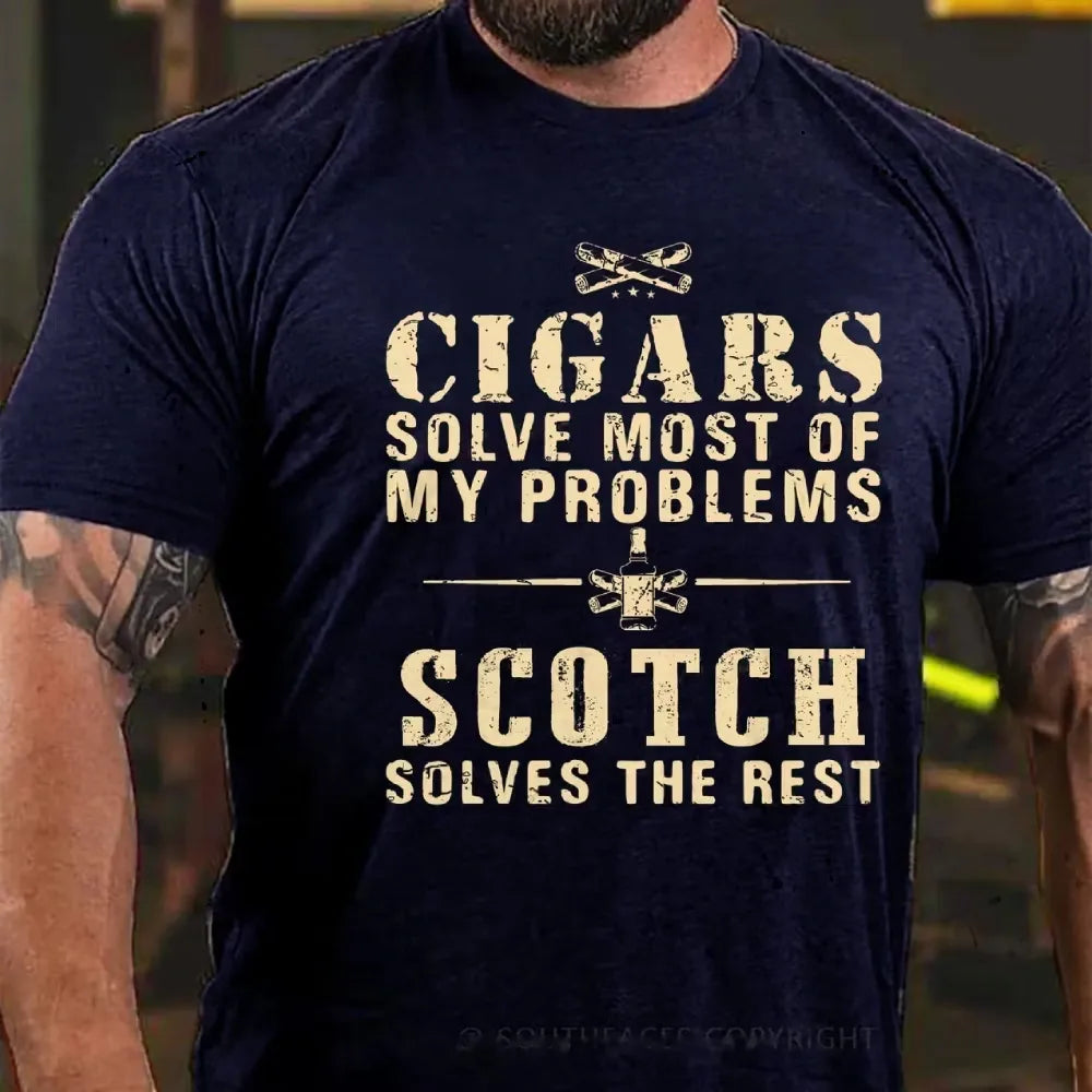Cigars Solve Most Of My Problems Scotch Solves The Rest Graphic T-Shirt