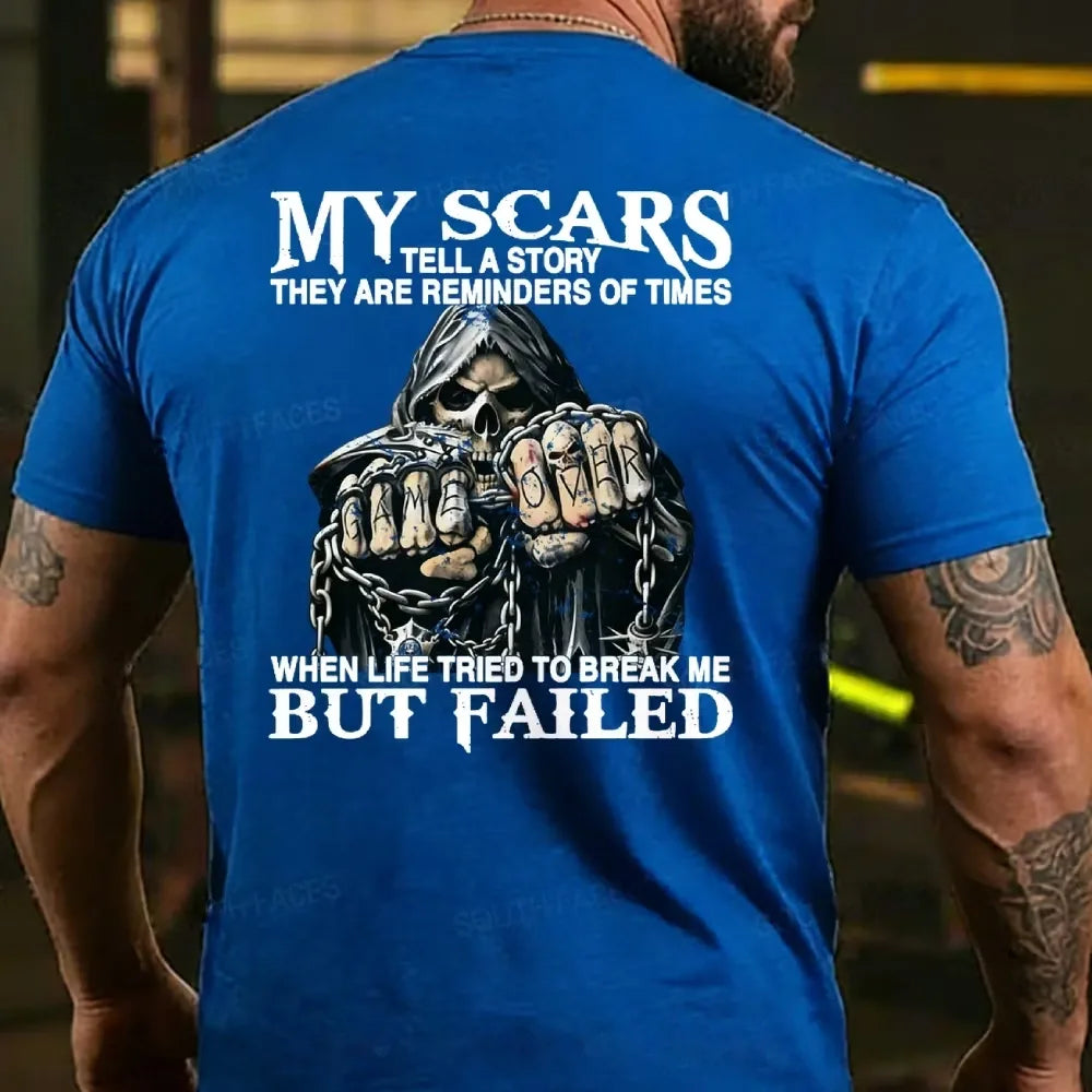 My Scars Tell A Story They Are Reminders Of When Life Tried To Break Me But Failed T-shirts