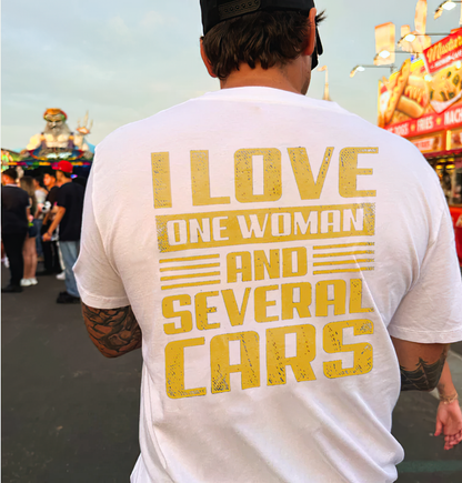 I Love One Woman And Several Cars T-shirt