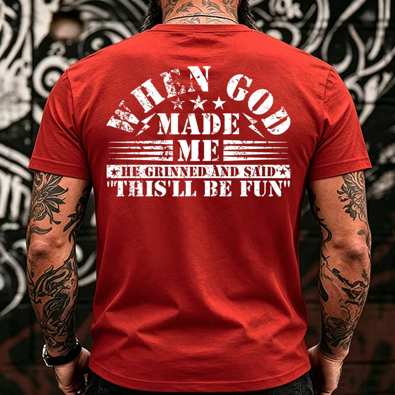 When God Made Me He Grinned and Said funny Sarcastic Saying  Back T-shirts