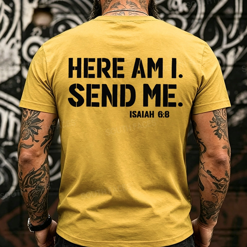 Here Am I. Send Me. Isaiah 6:8 Funny Back T-Shirts