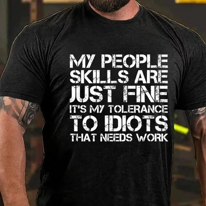 My People Skills Are Just Fine. It's My Tolerance To Idiots That Needs Work Graphic T-Shirt