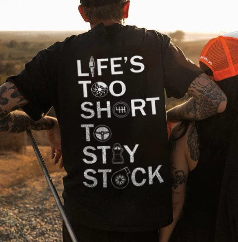 Life's Too Short To Stay Stock T-shirts