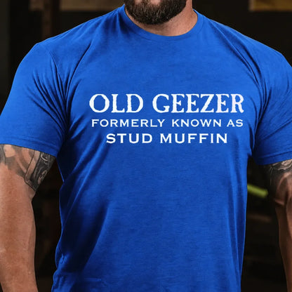 Old Geezer Formerly Known As Stud Muffin Graphic T-Shirt