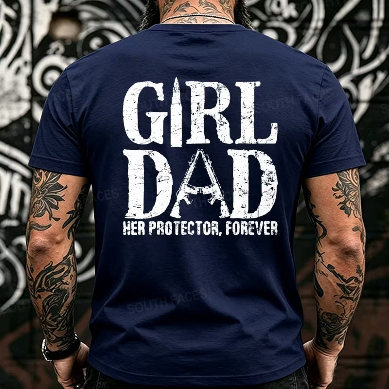Girl Dad Her Protector, Forever  Back T-Shirts