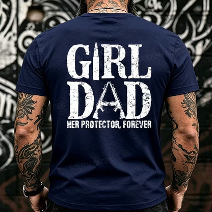 Girl Dad Her Protector, Forever  Back T-Shirts