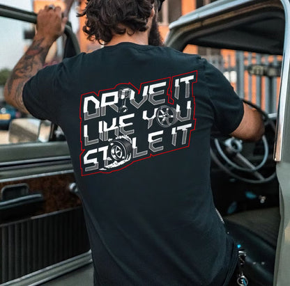 Drive It Like You Stole It Printed Men's T-shirt