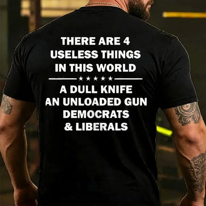 There Are 4 Useless Things In This World Funny Back T-shirt