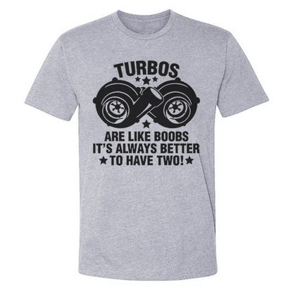 Turbos Are Like Boobs It's Always Better To Have Two T-shirts
