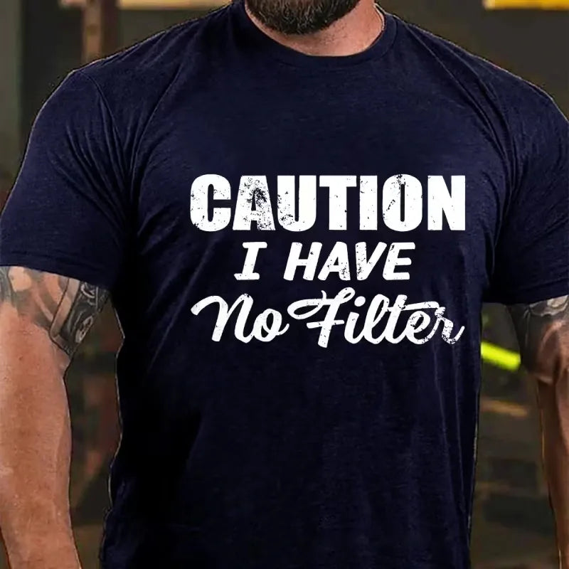 Caution I Have No Filter Graphic T-Shirt