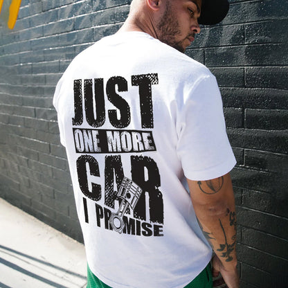 Just One More Car I Promise  T-shirt