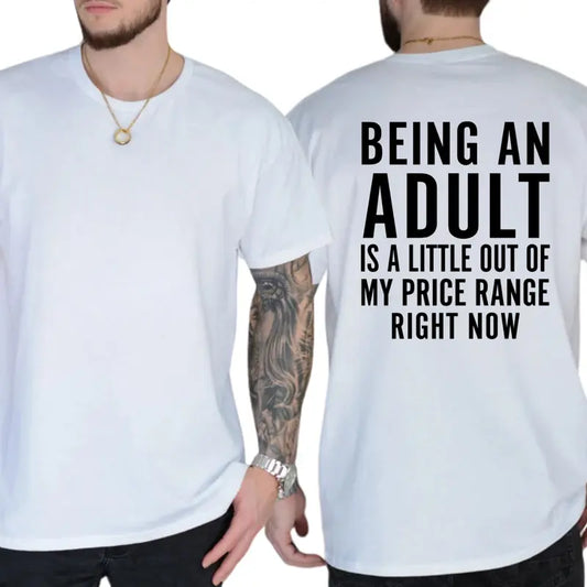 Being an Adult Is Out of My Price Graphic T-Shirt
