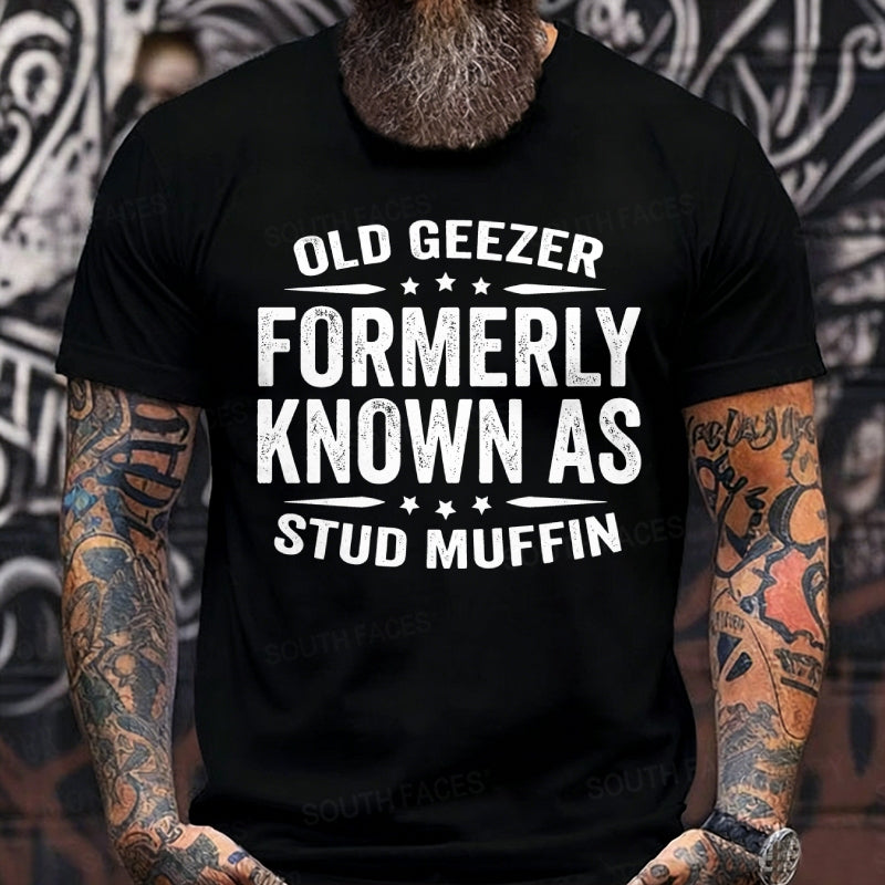 Old Geezer Formerly Known As Stud Muffin Graphic T-Shirt