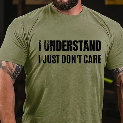 I Understand I Just Don't Care Graphic T-Shirt