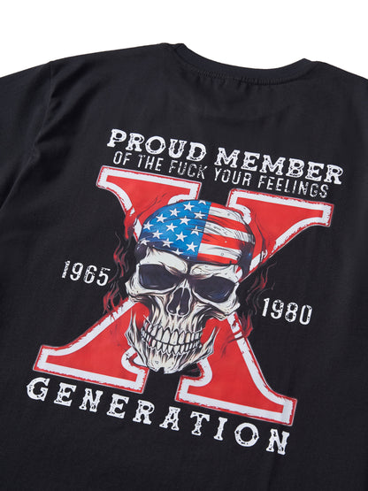 Proud Member of the Fuck Your Feelings X Generation T-shirt