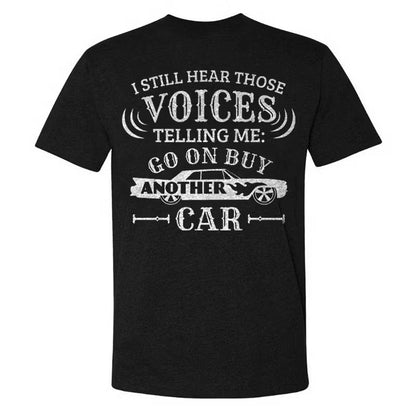I Still Hear Those Voices Telling Me Another Car T-shirt