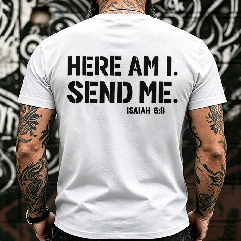 Here Am I. Send Me. Isaiah 6:8 Funny Back T-Shirts