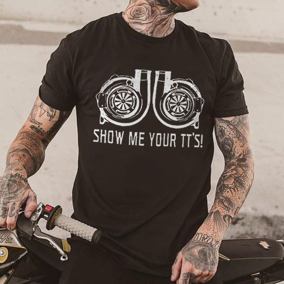 Show Me Your TT's  T-shirts
