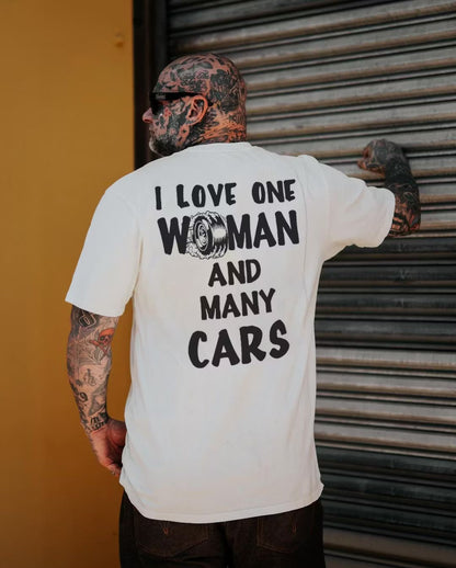 I Love One Woman And Many Cars T-shirts