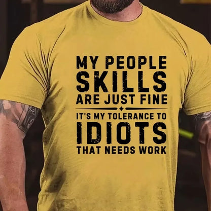 My People Skills Are Just Fine. It's My Tolerance To Idiots That Needs Work Graphic T-Shirt