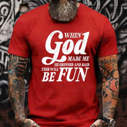 When God Made Me He Grinned and Said funny Sarcastic Saying Graphic T-Shirt