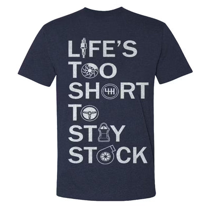 Life's Too Short To Stay Stock T-shirts
