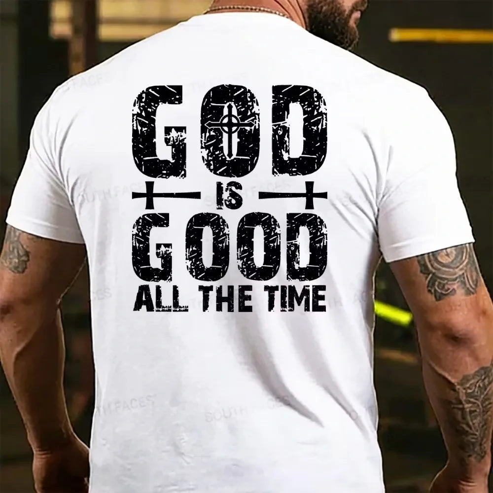 God Is Good All The Time Back T-shirt