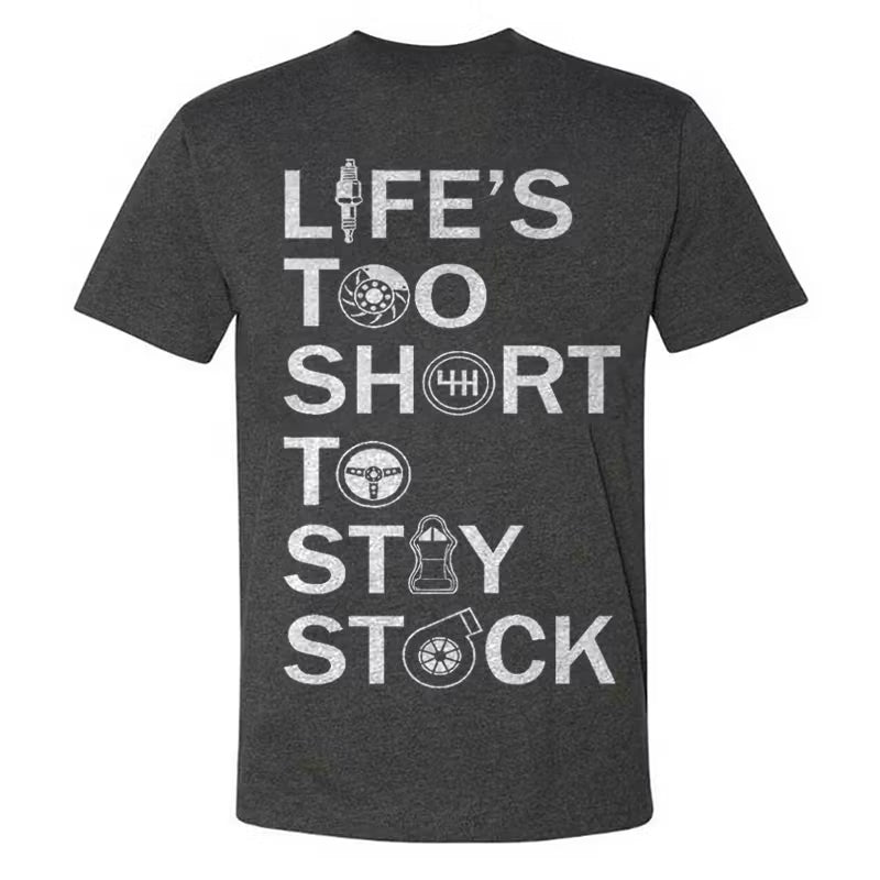 Life's Too Short To Stay Stock T-shirts