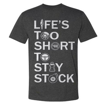Life's Too Short To Stay Stock T-shirts