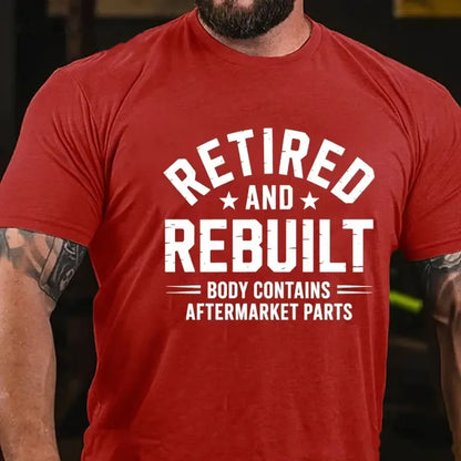 Retired And Rebuilt Body Contains After Market Parts Graphic T-Shirt