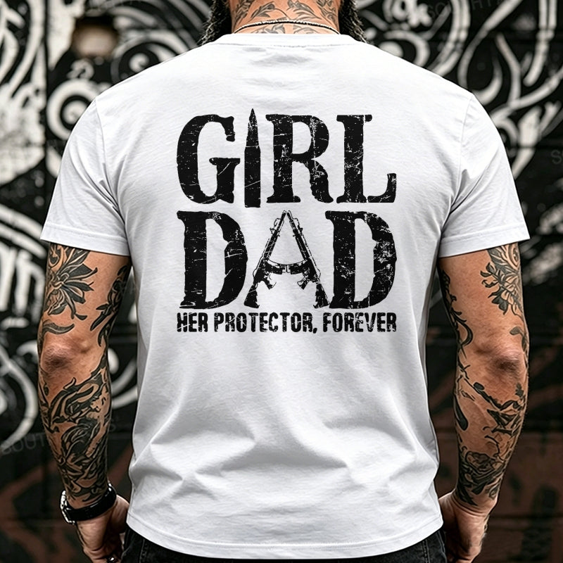 Girl Dad Her Protector, Forever  Back T-Shirts