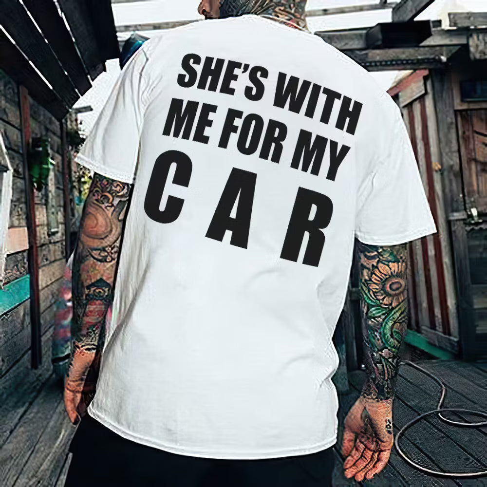 She's With Me For My Car T-shirts