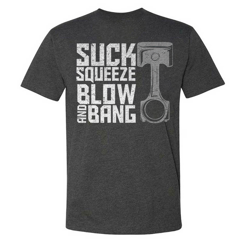 Suck Squeeze Blow And Bang T-shirts